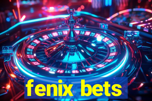 fenix bets